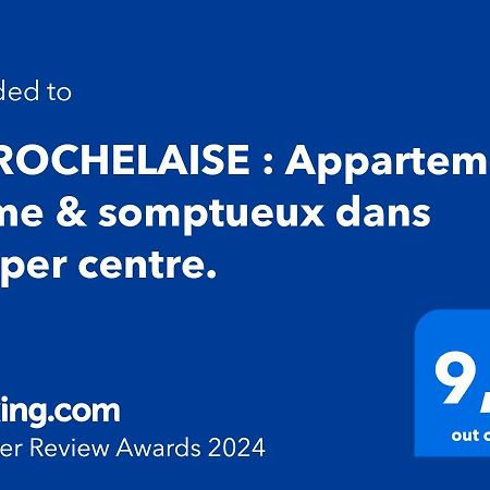 La Rochelaise : Appartement Calme & Somptueux Dans L'Hyper Centre. Ла-Рошель Экстерьер фото